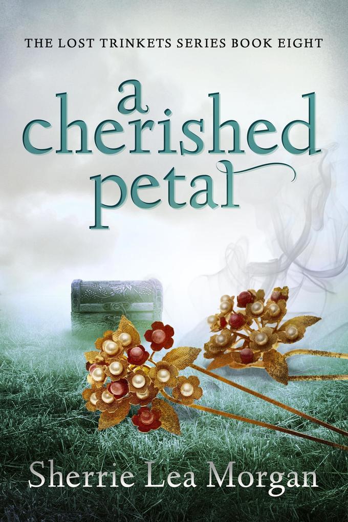 A Cherished Petal (The Lost Trinkets Series #8)