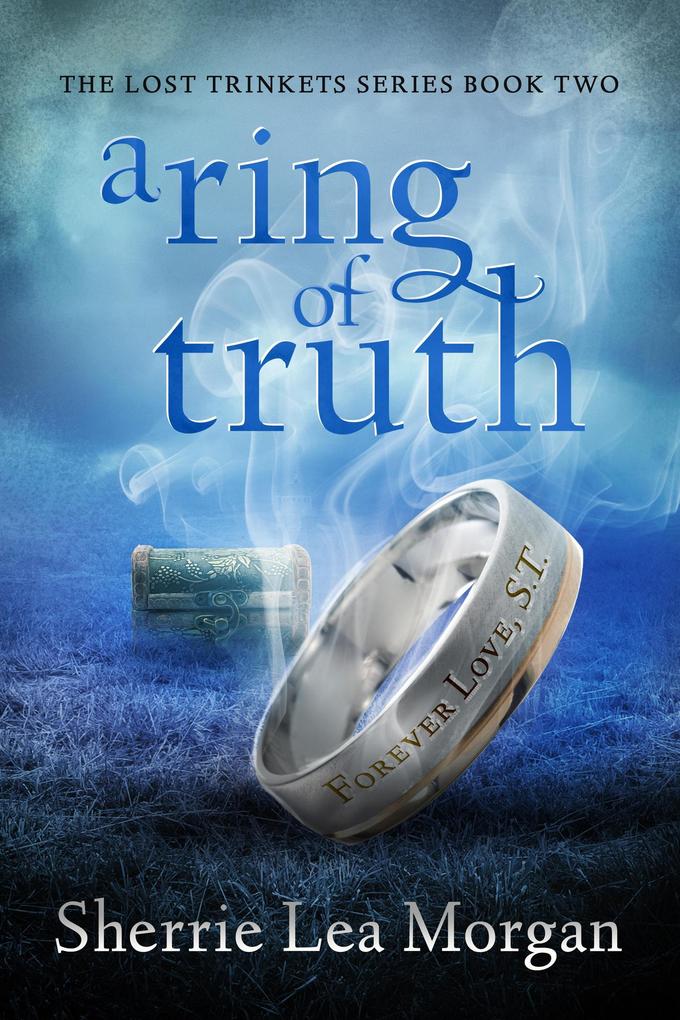 A Ring of Truth (The Lost Trinkets Series #2)