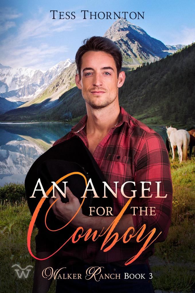 An Angel for the Cowboy: Walker Ranch Book 3