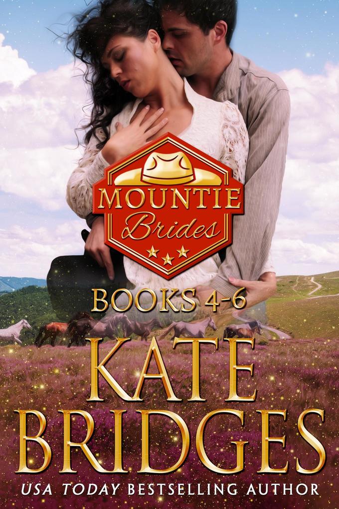 Mountie Brides Books 4-6 (Cowboy Romance Box Set Collection #2)