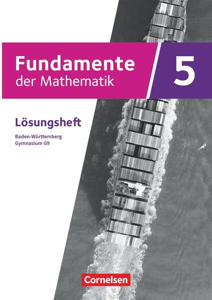 Fundamente der Mathematik 5.Schuljahr - Ausgabe Baden-Württemberg ab 2025 - Lösungen zum Schulbuch