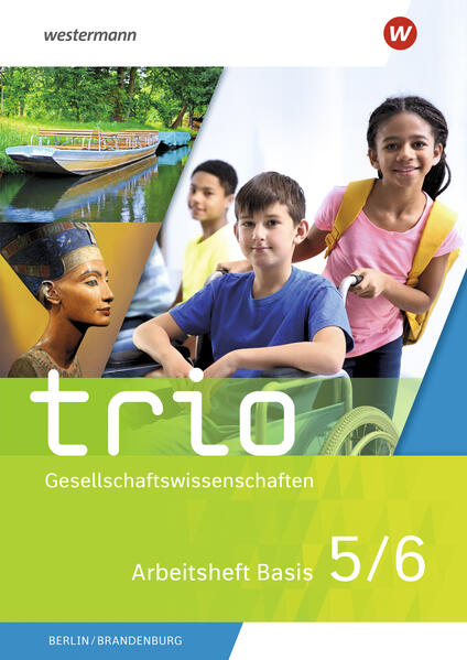 Trio Gesellschaftswissenschaften 5 / 6. Arbeitsheft Basis. Für Berlin und Brandenburg