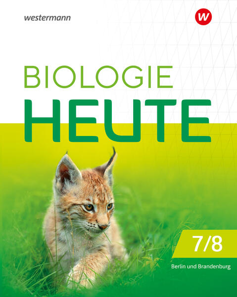 Biologie heute SI 7/8. Schülerband. Sekundarstufe I in Berlin und Brandenburg