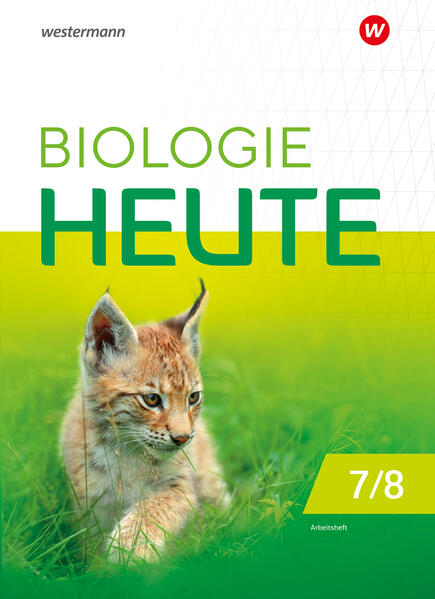 Biologie heute SI 7/8. Arbeitsheft. Für die Sekundarstufe I in Berlin und Brandenburg