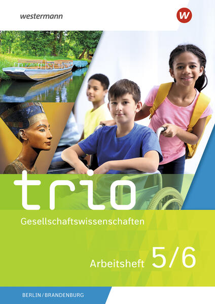 Trio Gesellschaftswissenschaften 5 / 6. Arbeitsheft. Für Berlin und Brandenburg