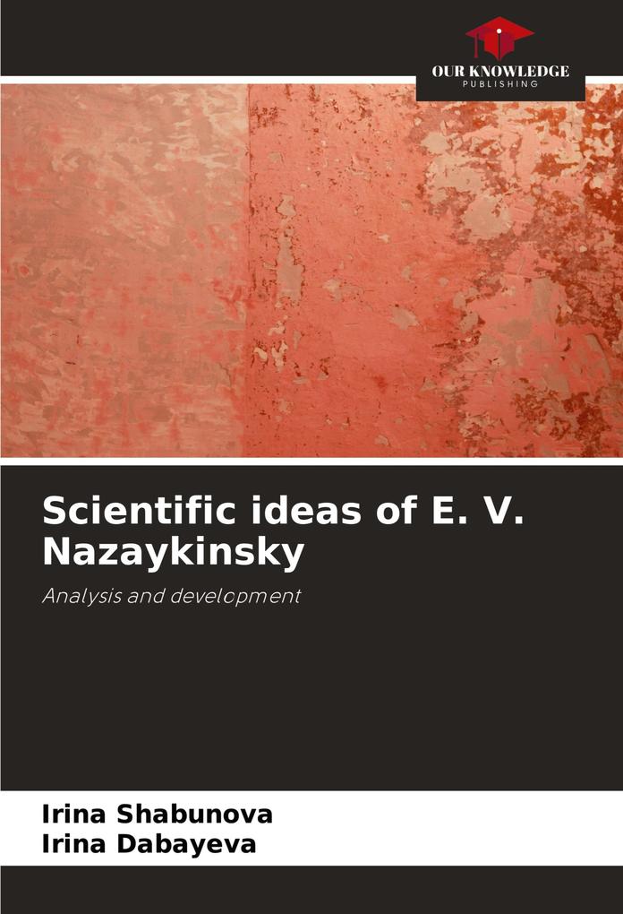 Scientific ideas of E. V. Nazaykinsky