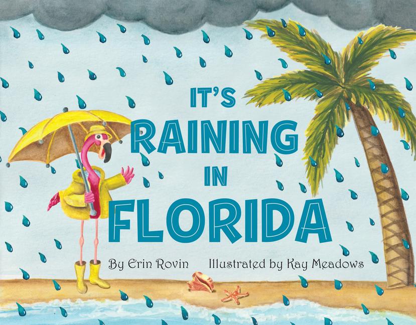 It‘s Raining in Florida