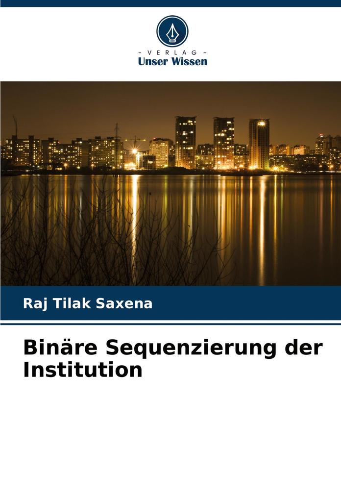 Binäre Sequenzierung der Institution
