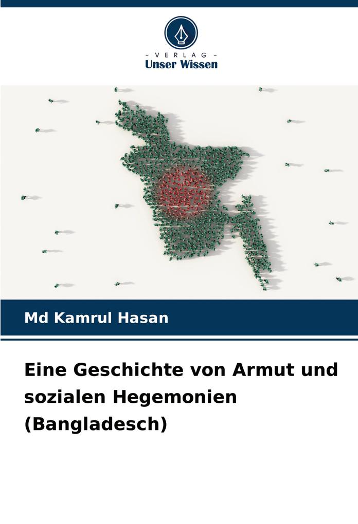 Eine Geschichte von Armut und sozialen Hegemonien (Bangladesch)