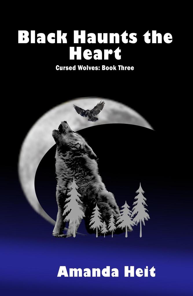 Black Haunts the Heart (Cursed Wolves #3)