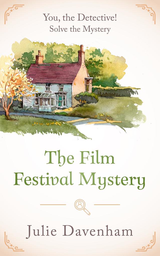 The Film Festival Mystery (You the Detective! #2)