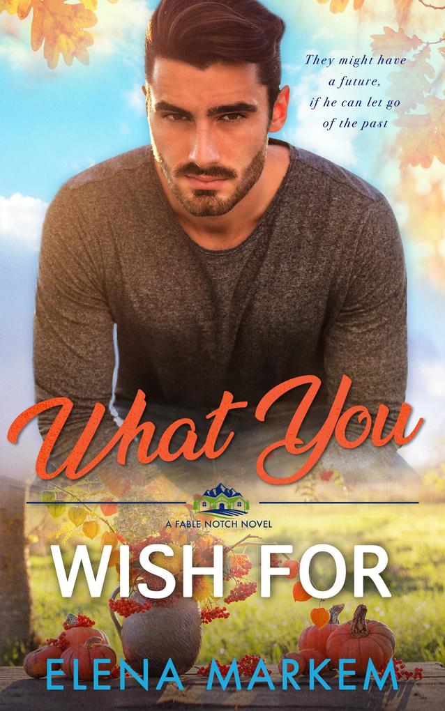 What You Wish For (Fable Notch #6)