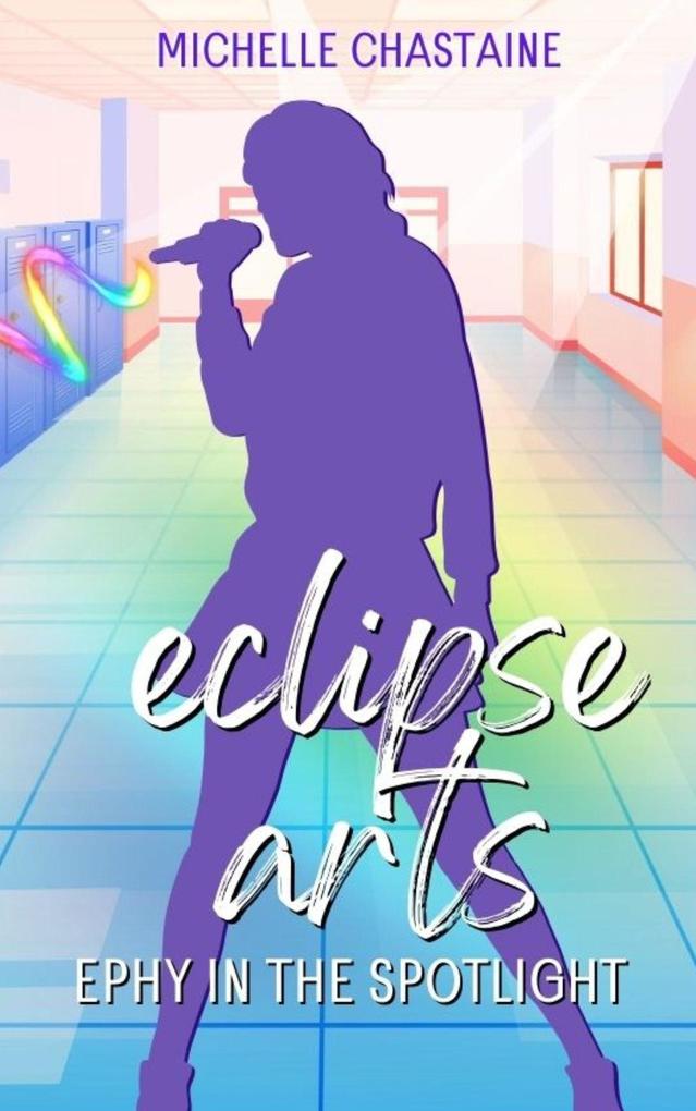 Ephy in the Spotlight (Eclipse Arts #2)