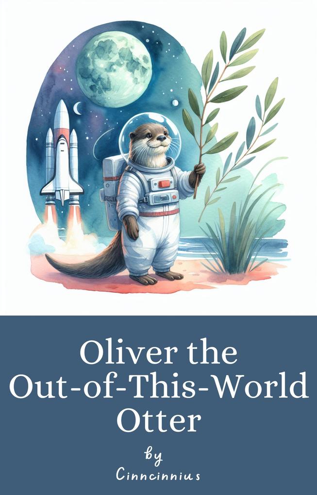 Oliver the Out-of-This-World Otter