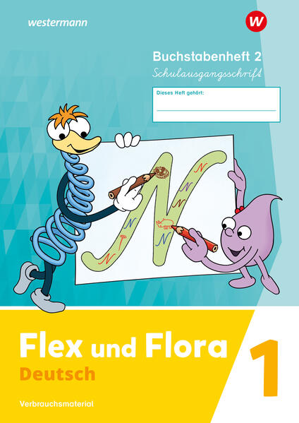 Flex und Flora. Buchstabenheft 2 (Schulausgangsschrift) Verbrauchsmaterial