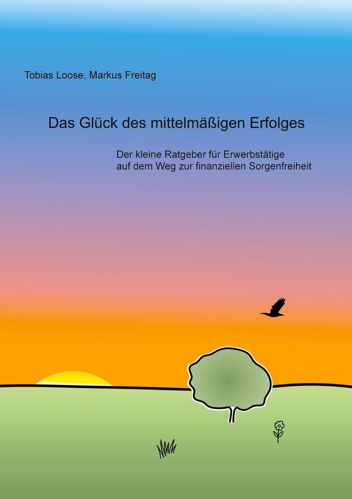 Das Glück des mittelmäßigen Erfolges