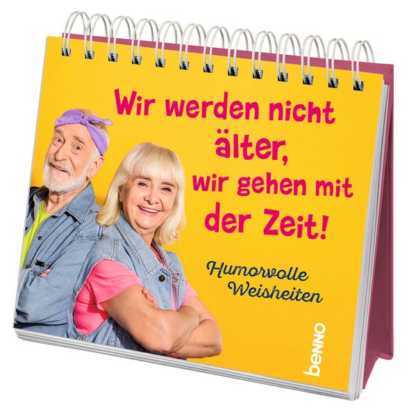 Wir werden nicht älter wir gehen mit der Zeit