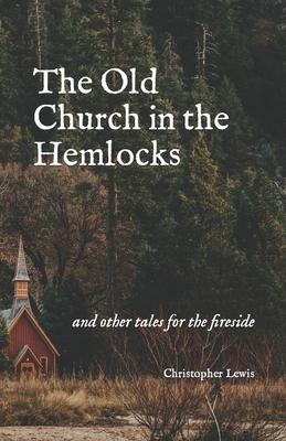 The Old Church in the Hemlocks