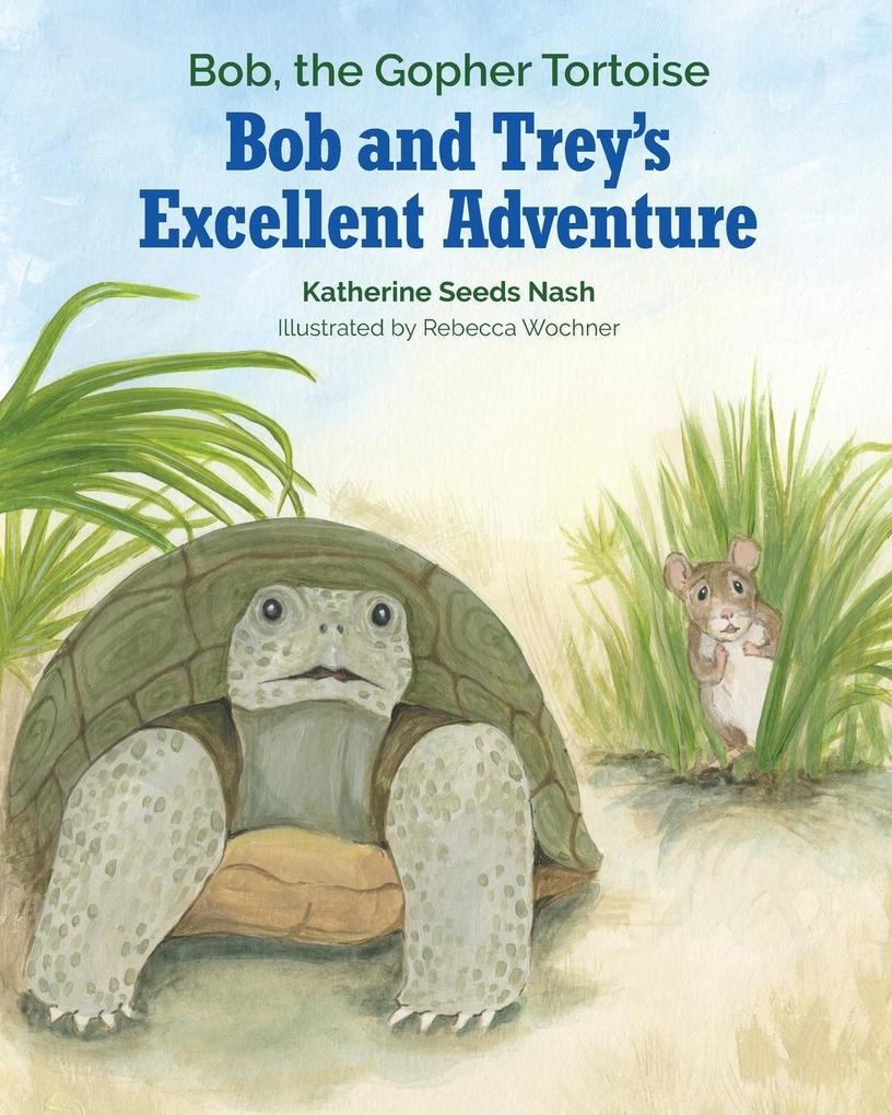 Bob and Trey‘s Excellent Adventure