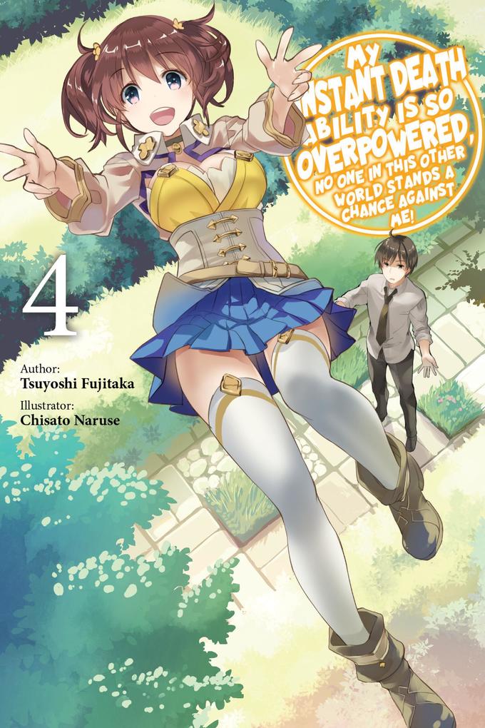 My Instant Death Ability Is So Overpowered No One in This Other World Stands a Chance Against Me! Vol. 4 (Light Novel)