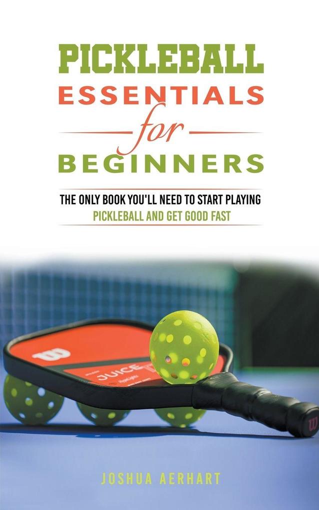 Pickleball Essentials For Beginners