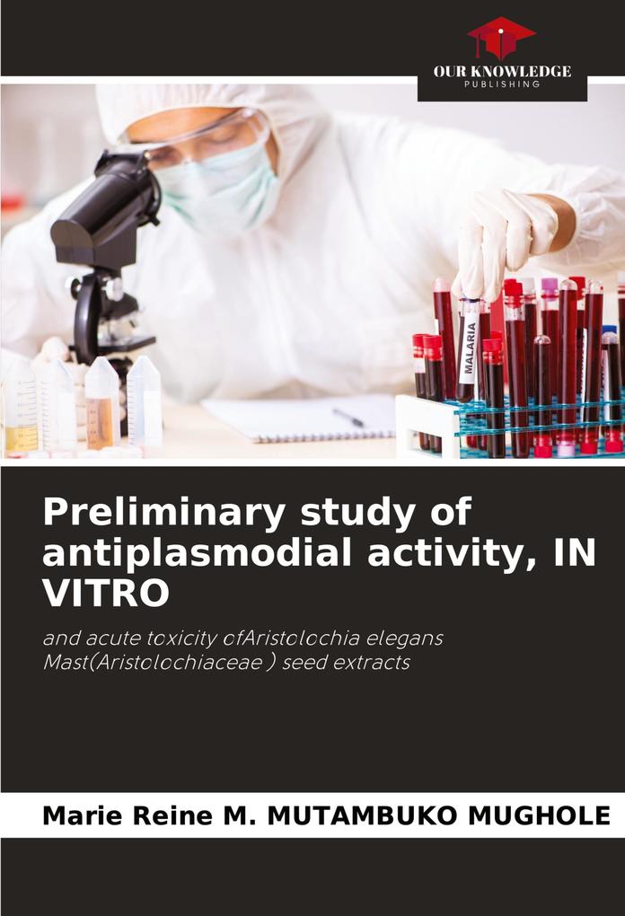 Preliminary study of antiplasmodial activity IN VITRO