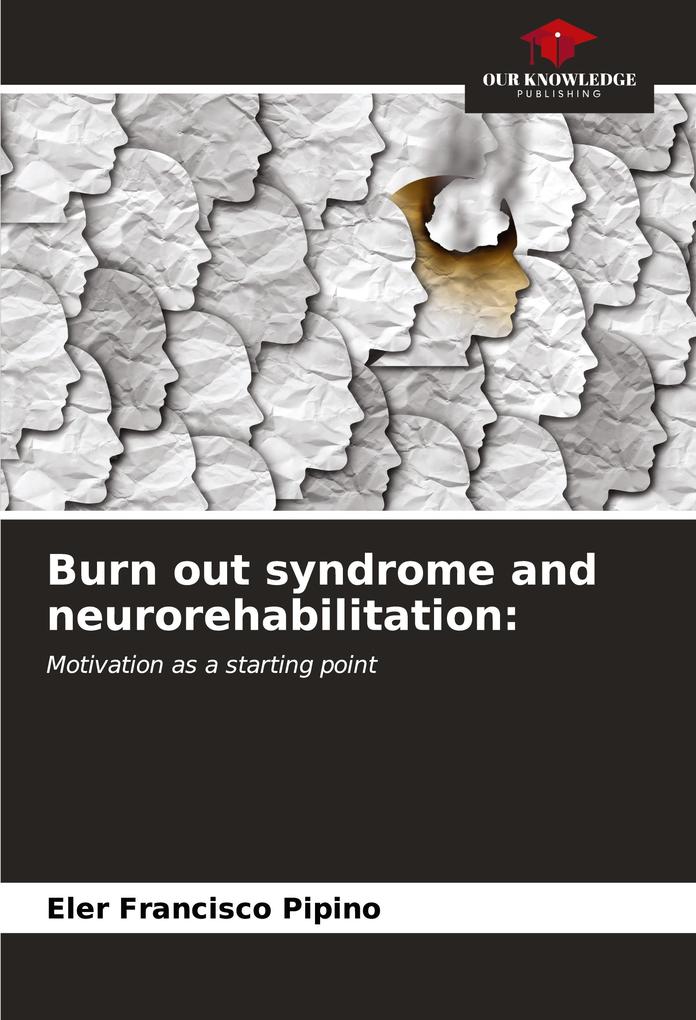 Burn out syndrome and neurorehabilitation: