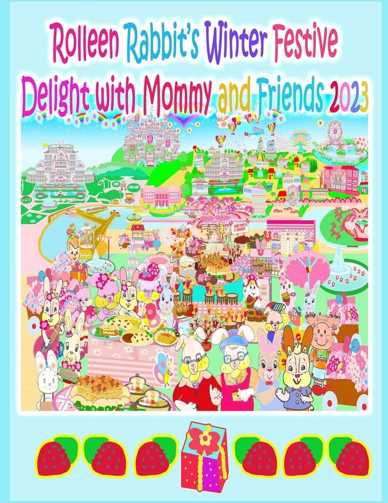 Rolleen Rabbit‘s Winter Festive Delight with Mommy and Friends 2023