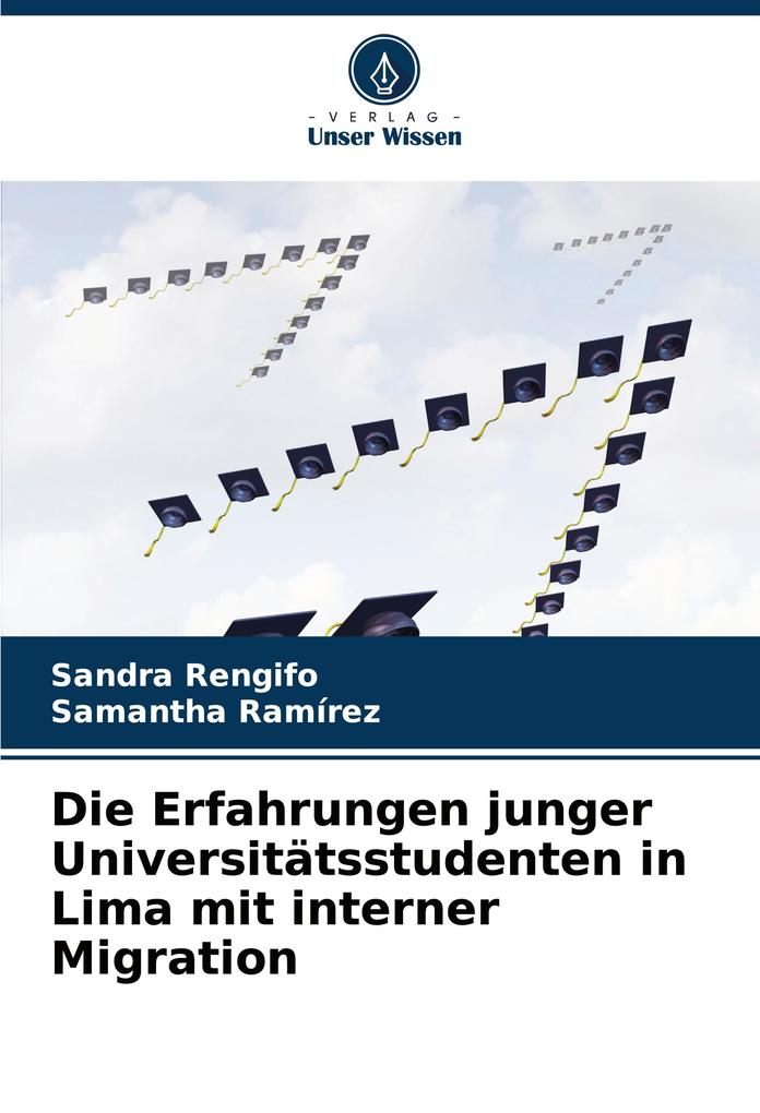 Die Erfahrungen junger Universitätsstudenten in Lima mit interner Migration