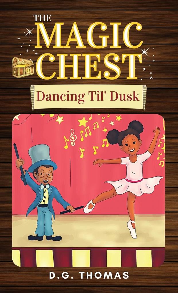 The Magic Chest Dancing Til‘ Dusk