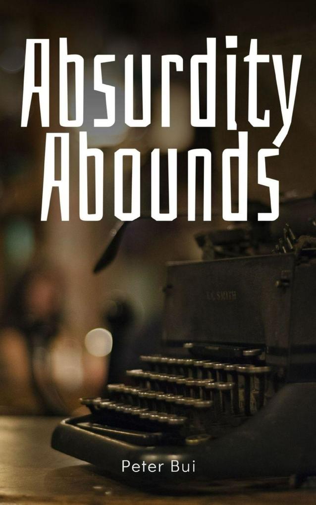 Absurdity Abounds