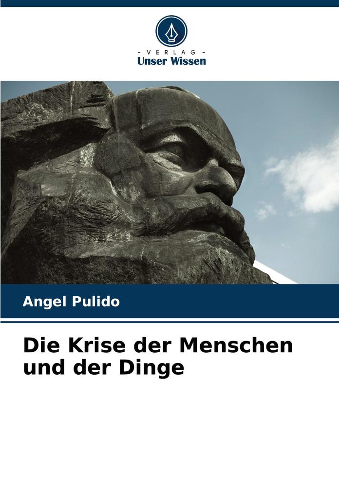 Die Krise der Menschen und der Dinge
