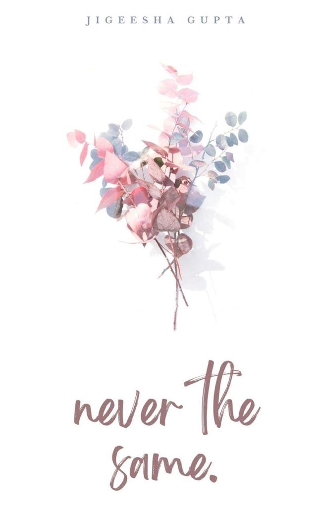 never the same.