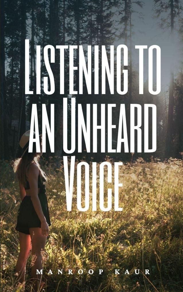 Listening to an unheard voice