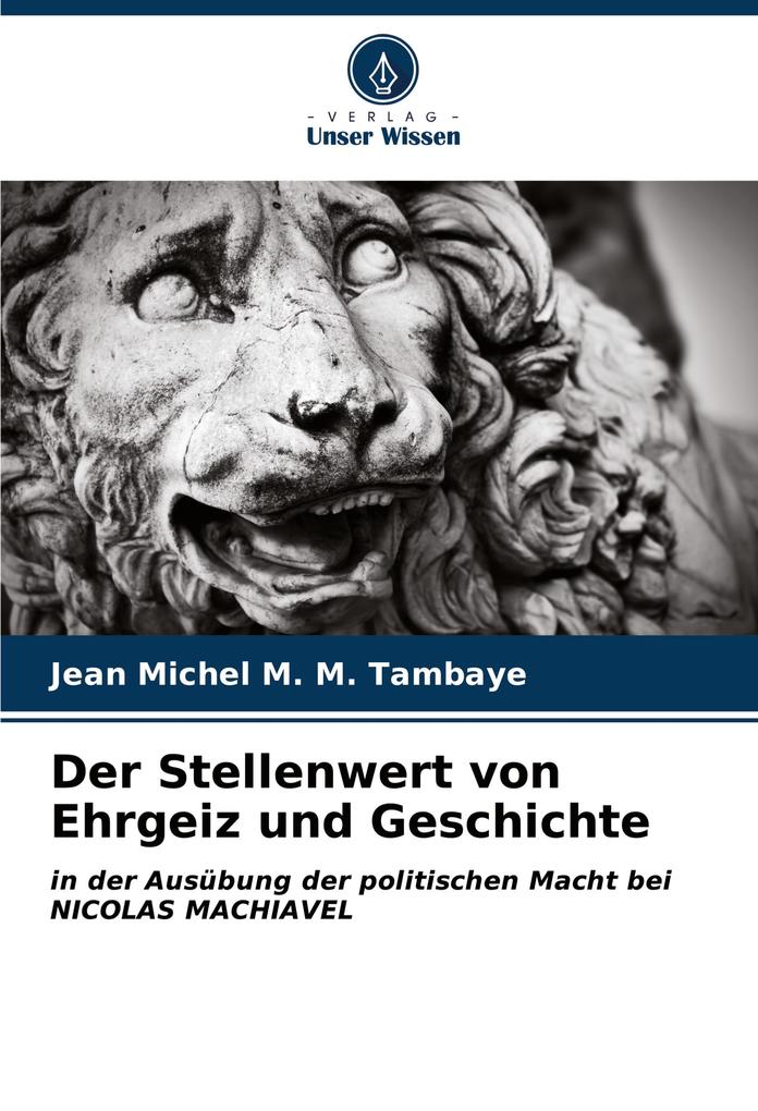 Der Stellenwert von Ehrgeiz und Geschichte