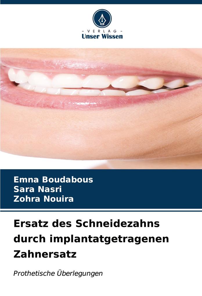 Ersatz des Schneidezahns durch implantatgetragenen Zahnersatz