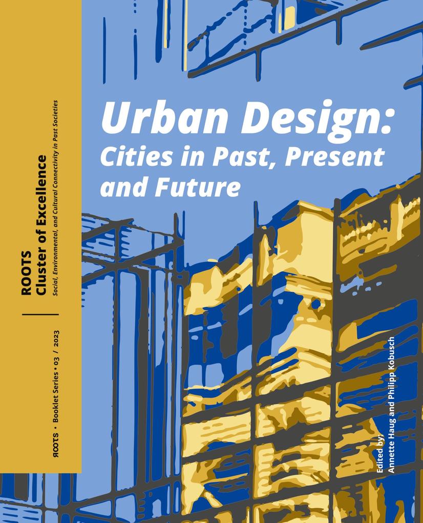 Urban Design: Cities in Past Present and Future