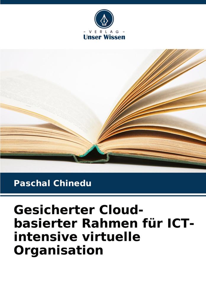 Gesicherter Cloud-basierter Rahmen für ICT-intensive virtuelle Organisation