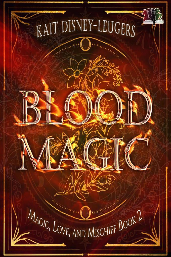 Blood Magic (Magic Love and Mischief #2)