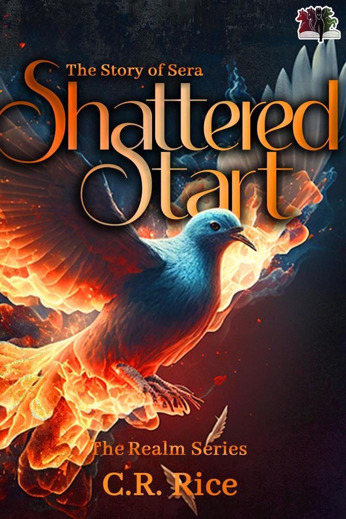 Shattered Start (Story of Sera)