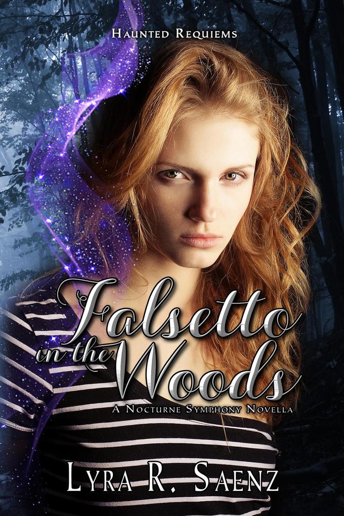 Falsetto in the Woods (Haunted Requiems #1)