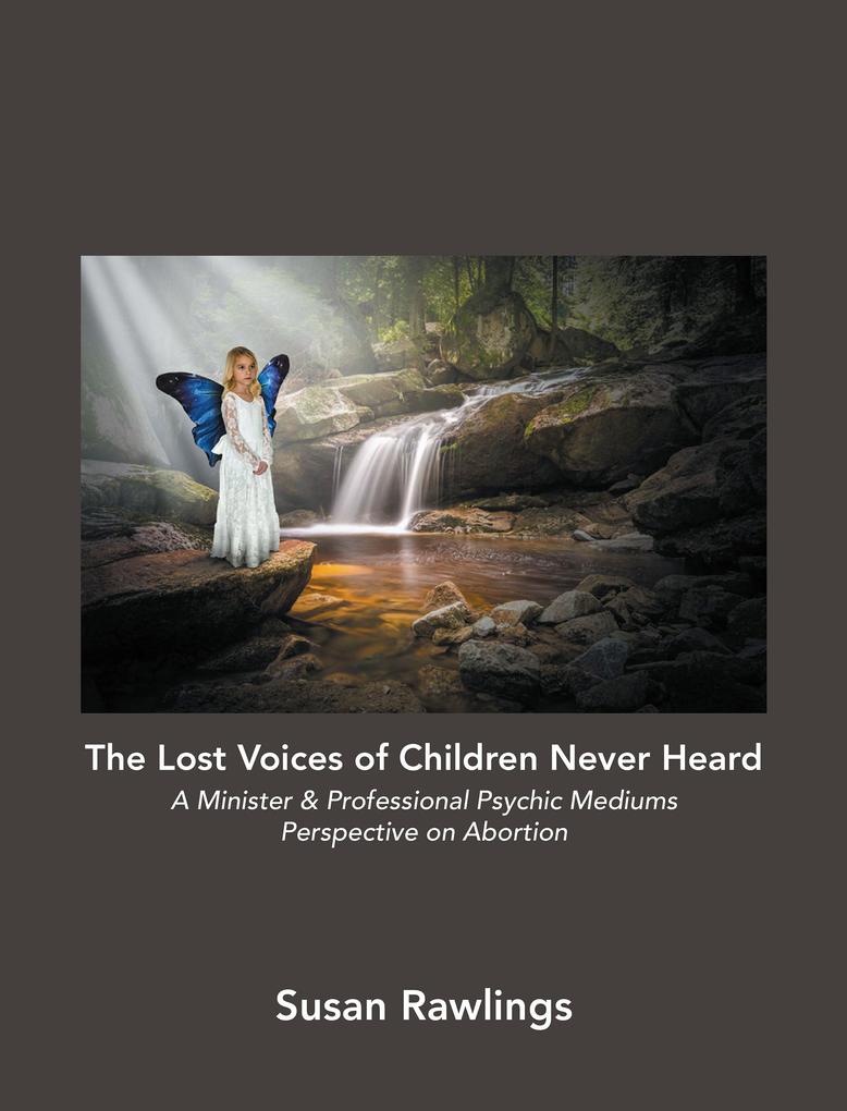 The Lost Voices of Children Never Heard