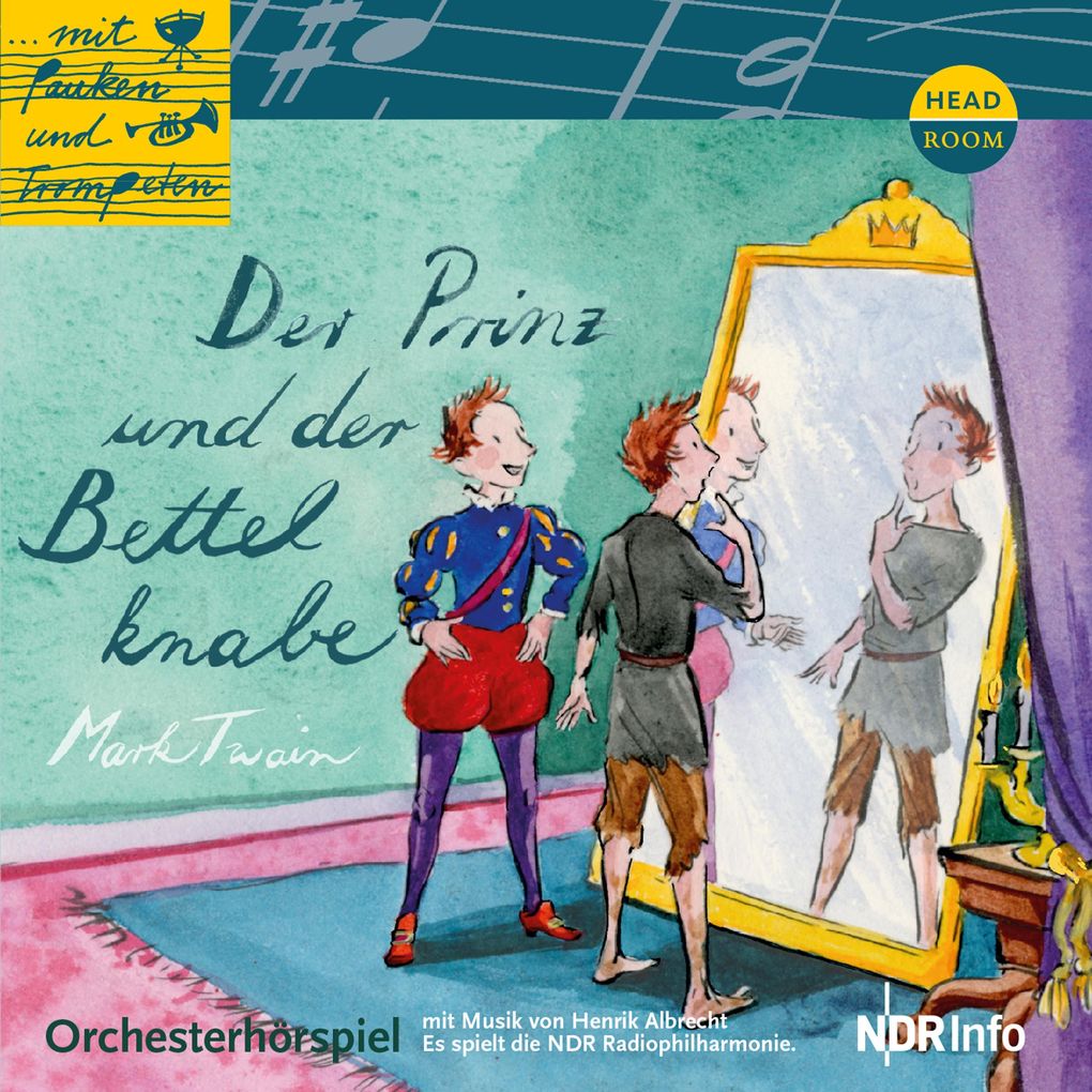 ...mit Pauken und Trompeten Der Prinz und der Bettelknabe