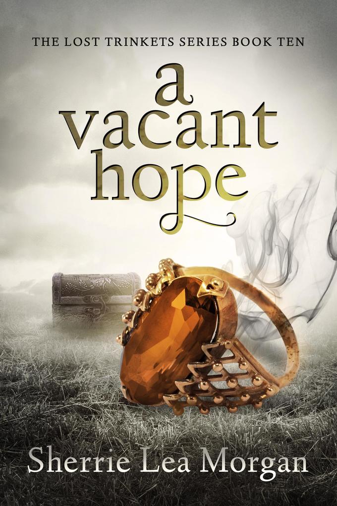 A Vacant Hope (The Lost Trinkets Series #10)