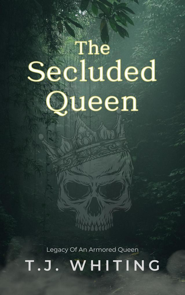 The Secluded Queen (Legacy of an Armored Queen #1)
