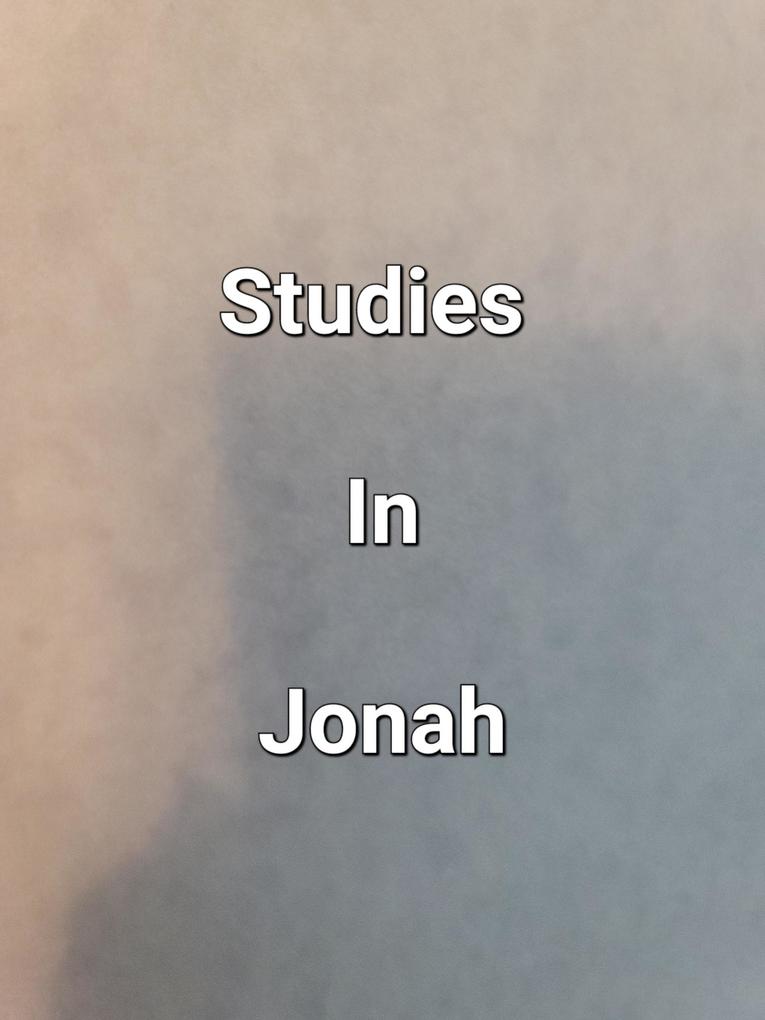 Studies In Jonah
