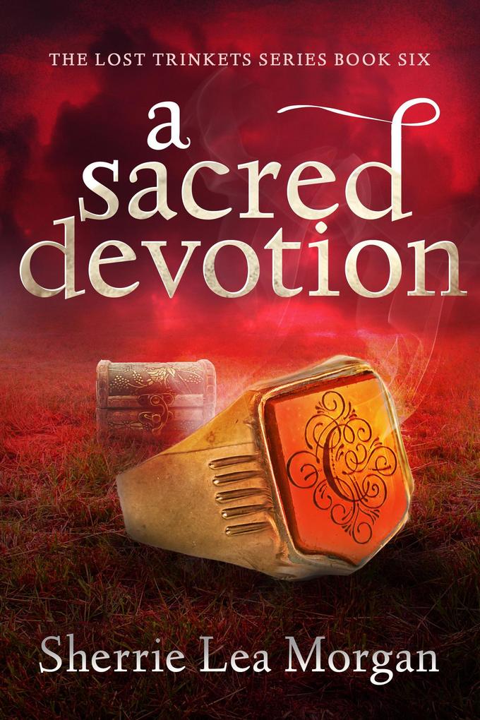 A Sacred Devotion (The Lost Trinkets Series #6)