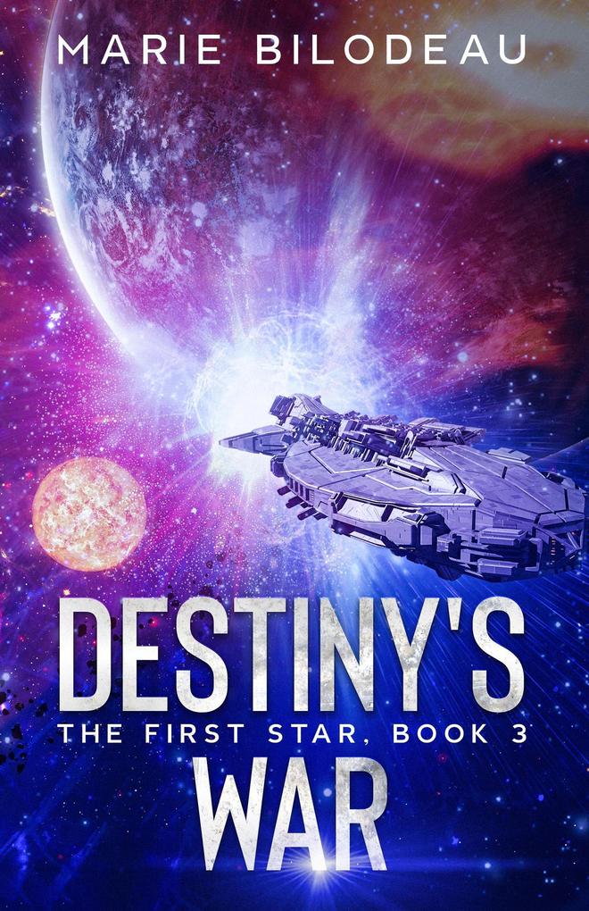 Destiny‘s War (The First Star #3)