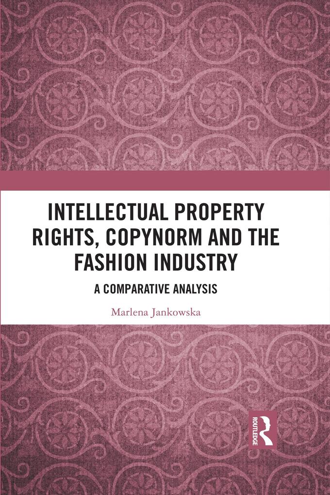 Intellectual Property Rights Copynorm and the Fashion Industry