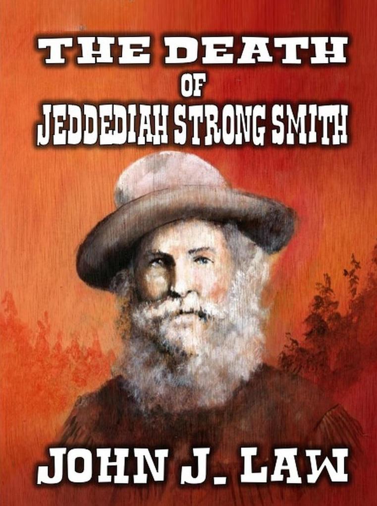 The Death of Jeddediah Strong Smith